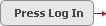 Press Log In