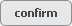 confirm