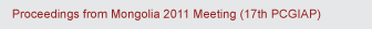 Proceedings from Mongolia 2011 Meeting (17th PCGIAP)