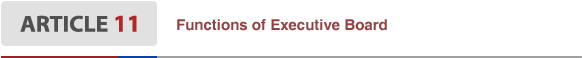 Article11 Functions of Executive Board