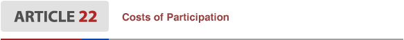 Article22 Costs of Participation