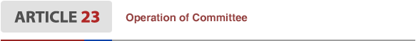 Article23 Operation of Committee